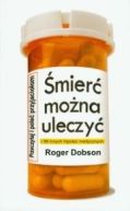Okładka - Śmierć można uleczyć i 99 innych hipotez medycznych