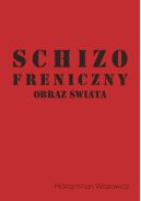 Okładka - Schizofreniczny obraz świata