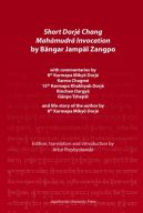 Okadka ksizki - Short Dorj Chang Mahmudr Invocation by Bngar Jampl Zangpo. with commetaries by 8th Karmapa Miky Dorj, Karma Chagm, 15th Karmapa Khakhyab Dorj, Rinchen Dargy, Gnpo Tshepl and life-story of the author by 8th Karmapa Miky Dorj