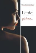 Ok�adka - Lepiej p�no...