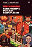 Ok�adka - Przegrani. Legendarne pora�ki �wiata gier