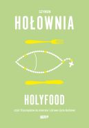 Ok�adka ksi�zki - Holyfood, czyli 10 przepis�w na smaczne i zdrowe �ycie duchowe