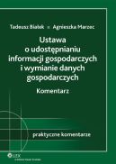 Ok�adka - Ustawa o udost�pnianiu informacji gospodarczych i wymianie danych gospodarczych Komentarz