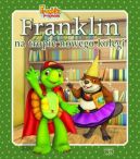 Okadka ksizki - Franklin i przyjaciele. Franklin na tropie nowego kolegi