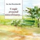 Okadka ksizki - I nagle przyszed nieoczekiwany...