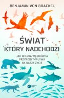 Okadka - wiat, ktry nadchodzi. Jak wielka wdrwka przyrody wpywa na nasze ycie