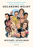 Okadka - Oscarowe wojny. Historia Hollywood pisana zotem, potem i zami