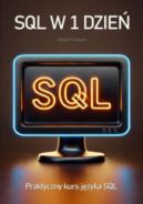 Ok�adka ksi�zki - SQL w jeden dzie�. Praktyczny kurs j�zyka SQL