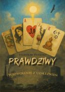 Ok�adka - Prawdziwy. Wyzwolenie z uzale�nienia
