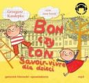 Okadka ksizki - Bon czy Ton savoir-vivre dla dzieci