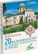 Ok�adka ksi�zki - 20 najpi�kniejszych miejscowo�ci uzdrowiskowych w Polsce
