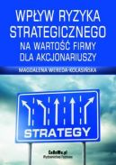 Okadka - Wpyw ryzyka strategicznego na warto firmy dla akcjonariuszy