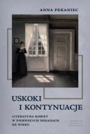 Okadka ksizki - Uskoki i kontynuacje. Literatura kobiet w pierwszych dekadach XX wieku