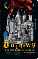 Okadka - Duchowy przewodnik po Polsce. czyli 101 wycieczek z dreszczykiem