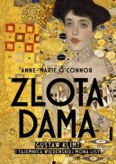 Okadka - Zota dama. Gustav Klimt i tajemnica wiedeskiej Mona Lisy