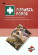 Okładka - Pierwsza pomoc. Obowiązkowe instrukcje postępowania podczas wypadków i w sytuacjach kryzysowych