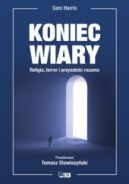Okadka - Koniec wiary. Religia, terror i przyszo rozumu