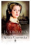 Okładka - Ja, królowa. Bona Sforza d'Aragona