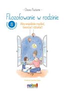 Ok�adka - Filozofowanie w rodzinie. Aby wsp�lnie my�le�, tworzy� i dzia�a�!