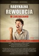 Okadka - Radykalna rewolucja w zarzdzaniu. Przewodnik menedera