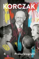 Ok�adka ksi�zki - Korczak. Pr�ba biografii