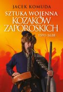 Okładka - Sztuka wojenna Kozaków Zaporskich 1591-1638