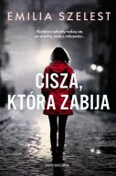 Ok�adka ksi�zki - Cisza, kt�ra zabija