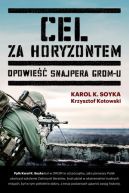 Okadka ksizki - Cel za horyzontem. Opowie snajpera Gromu