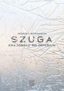 Okadka - Szuga. Krajobraz po imperium 