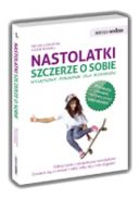 Ok�adka - Nastolatki szczerze o sobie. Wyj�tkowy poradnik dla rodzic�w