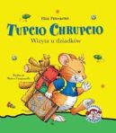 Ok�adka - Tupcio Chrupcio. Wizyta u dziadk�w