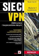 Ok�adka ksi�zki - Sieci VPN. Zdalna praca i bezpiecze�stwo danych. Wydanie II rozszerzone