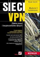 Okadka - Sieci VPN. Zdalna praca i bezpieczestwo danych. Wydanie II rozszerzone