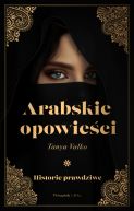 Okładka - Arabskie opowieści. Historie prawdziwe