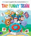 Okadka ksizki - The Funny Train. Jzyk angielski dla przedszkolakw 5-6 lat