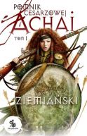 Okładka książki - Pomnik Cesarzowej Achai. Tom 1