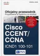 Ok�adka - CISCO CCENT/CNNA ICND1 100-101.  Oficjalny przewodnik. Przygotowanie do egzaminu na certyfikat