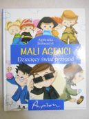 Okadka - Mali agenci. Dziecicy wiat przygd