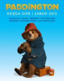 Okadka ksiki - Paddington Ksiga gier i zabaw 2015 (okadka filmowa) 