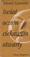 Ok�adka - �wiat oczom ciekawym otwarty