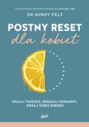 Okładka książki - Postny reset dla kobiet. Spalaj tłuszcz, reguluj hormony, dodaj sobie energii