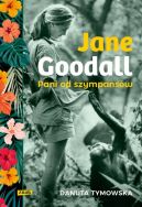 Okadka - Jane Goodall. Pani od szympansw