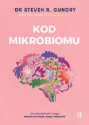 Ok�adka ksi�zki - Kod mikrobiomu. Jak po��czenie jelit i m�zgu wp�ywa na emocje, wag� i odporno��