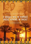 Okładka - Z małej wsi w podróż przez Afrykę w świat
