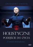 Ok�adka - Holistyczne podej�cie do �ycia. Z moich do�wiadcze�...