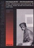 Ok�adka - Dzia�alno�� propagandowa s�u�b informacyjno-wywiadowczych WP w czasie wojny polsko-bolszewickiej 1919-1921