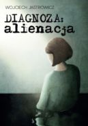 Okładka - Diagnoza: alienacja