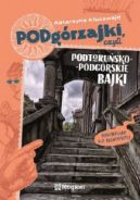 Okadka ksizki - Podgrzajki, czyli podtorusko-podgrskie bajki (niekoniecznie dla najmodszych)