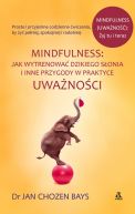 Okadka - Mindfulness. Jak wytrenowa dzikiego sonia i inne przygody w praktyce Uwanoci.