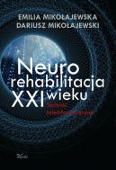 Ok�adka - Neurorehabilitacja XXI wieku Techniki teleinformatyczne